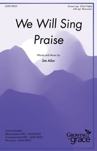 We Will Sing Praise Unison/Two-Part choral sheet music cover Thumbnail